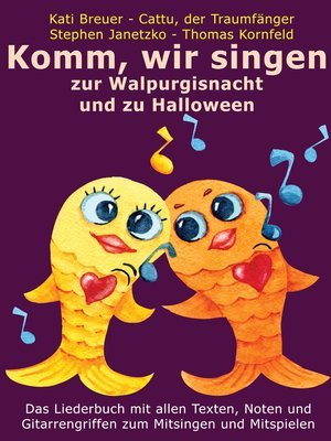 cover image of Komm, wir singen zur Walpurgisnacht und zu Halloween